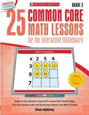 25 Common Core Math Lessons for the Interactive Whiteboard: Grade 3