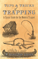 Tips and Tricks of Trapping -  William Hamilton Gibson