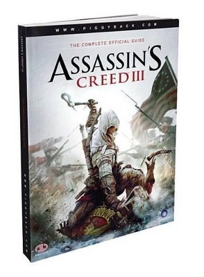 Assassin's Creed III: The Complete Official Guide - 