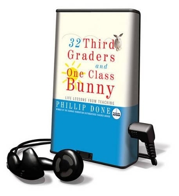 32 Third Graders and One Class Bunny - Phillip Done