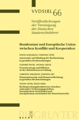 Bundesstaat und Europ&auml;ische Union zwischen Konflikt und Kooperation - Stefan Kadelbach, Christian Tietje, Eckhard Pache, Thomas Gross,  Et Al.