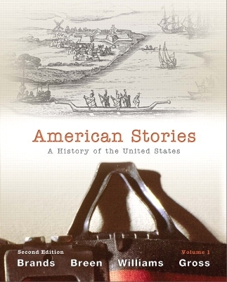 American Stories - H. W. Brands, T. H. Breen, R. Hal Williams, Ariela J. Gross