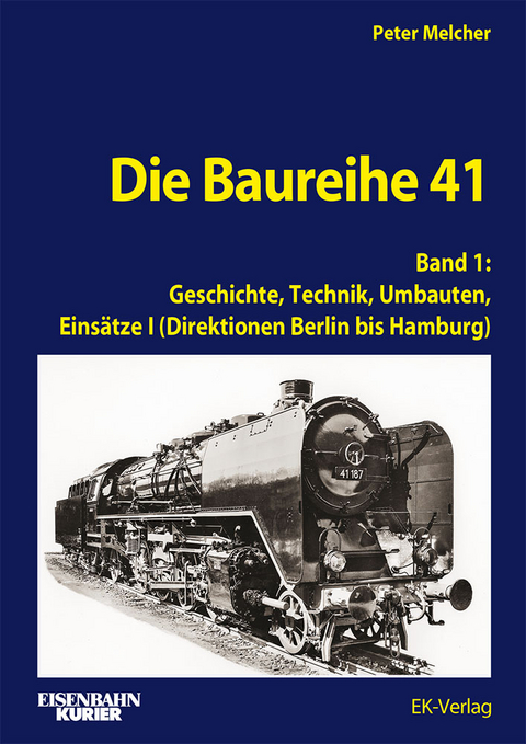 Die Baureihe 41 - Peter Melcher, Paul Recknagel
