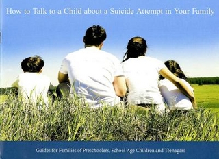 How to Talk to a Child about a Suicide Attempt in Your Family