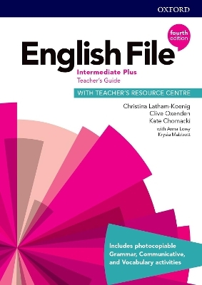 English File: Intermediate Plus: Teacher's Guide with Teacher's Resource Centre