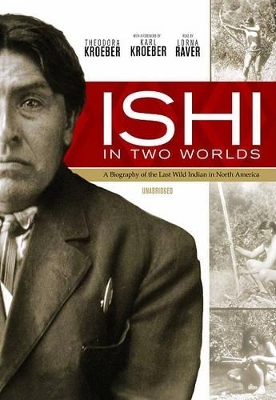 Ishi in Two Worlds