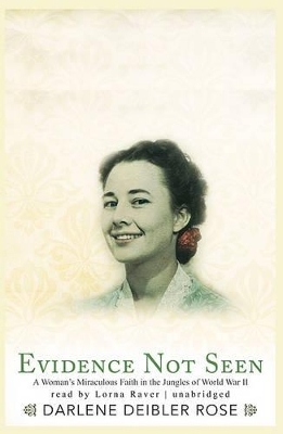 Evidence Not Seen - Darlene Deibler Rose