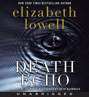 Death Echo Unabridged CD - Elizabeth Lowell
