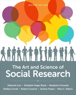 The Art and Science of Social Research - Deborah Carr, Elizabeth Heger Boyle, Benjamin Cornwell, Shelley Correll, Robert Crosnoe