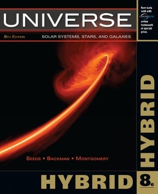 Universe, Hybrid (with CengageNOW, 1 term (6 months) Printed Access Card) - Michael Seeds, Dana Backman, Michele Montgomery