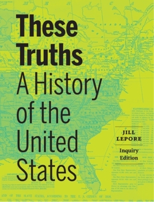 These Truths - Jill Lepore