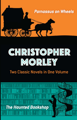 Christopher Morley: Two Classic Novels in One Volume -  Christopher Morley
