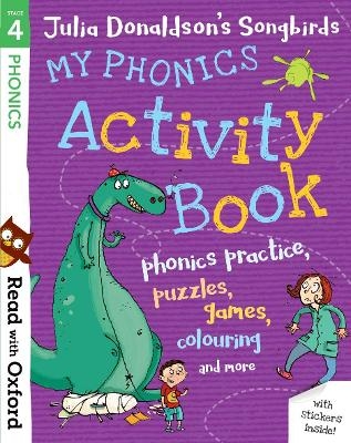 Read with Oxford: Stage 4: Julia Donaldson's Songbirds: My Phonics Activity Book - Julia Donaldson