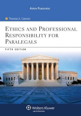 Ethics and Professional Responsibility for Paralegals