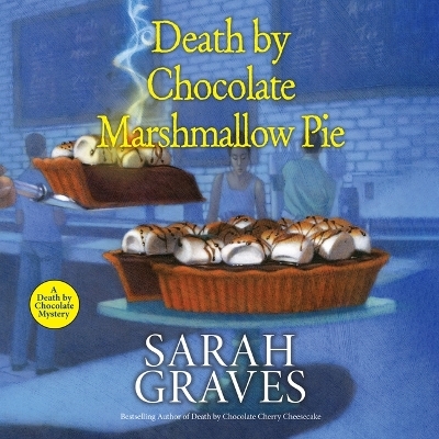Death by Chocolate Marshmallow Pie - Sarah Graves