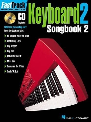 Fasttrack Keyboard 2 Songbook 2 -  Hal Leonard Publishing Corporation