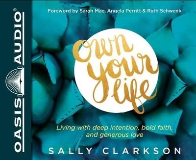 Own Your Life - Sally Clarkson
