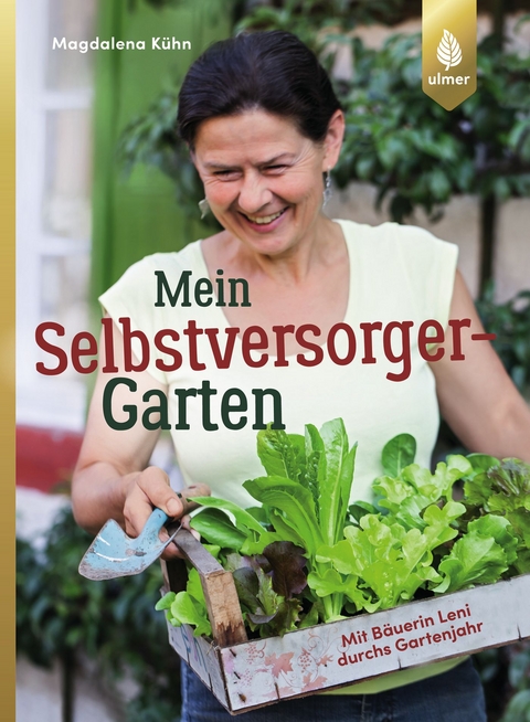 Mein Selbstversorger-Garten - Magdalena Kühn