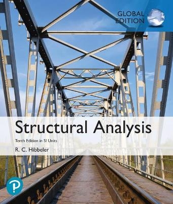 Structural Analysis plus Pearson Mastering Engineering with Pearson eText, SI Edition - Russell Hibbeler