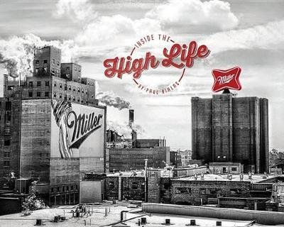 Miller, Inside the High Life - Paul Bialas