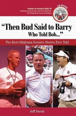 "Then Bud Said to Barry, Who Told Bob. . ." - Jeff Snook