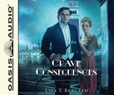 Grave Consequences - Lisa T Bergren