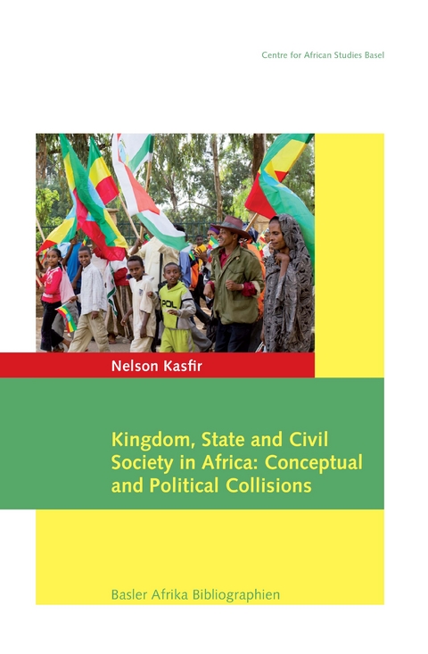 Kasfir: Kingdom, State and Civil Society in Afri - Nelson Kasfir