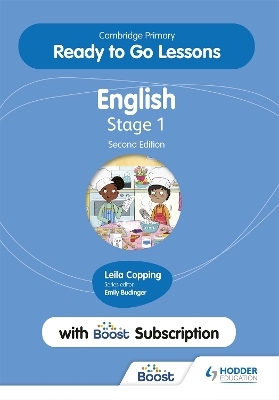 Cambridge Primary Ready to Go Lessons for English 1 Second edition with Boost Subscription - Leila Copping, Katrina Feakes