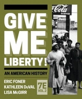 Give Me Liberty! - Foner, Eric; Duval, Kathleen; McGirr, Lisa