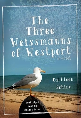 The Three Weissmanns of Westport - Cathleen Schine