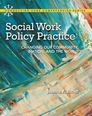 Social Work Policy Practice - Jessica A. Ritter