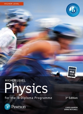 Pearson Physics for the IB Diploma Higher Level - Chris Hamper, Emma Micthell