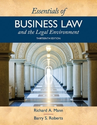 Bundle: Essentials of Business Law and the Legal Environment, 13th + Mindtap Business Law, 2 Terms (12 Months) Printed Access Card - Richard A Mann, Barry S Roberts