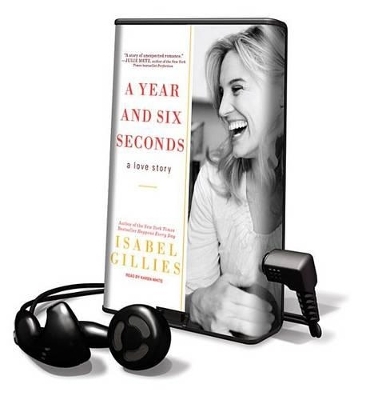 A Year and Six Seconds - Isabel Gillies