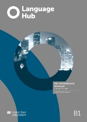 Language Hub Pre-Intermediate Workbook without Key + Access to Audio - Christopher Gough