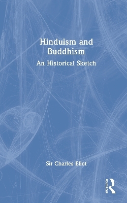 Hinduism and Buddhism - Sir Charles Eliot