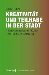 Kreativit&auml;t und Teilhabe in der Stadt -  Laila Lucie Huber