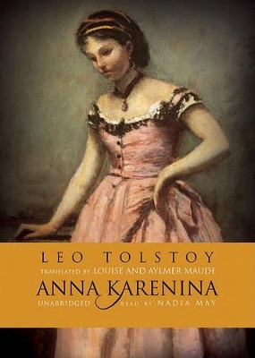 Anna Karenina - Count Leo Nikolayevich Tolstoy  1828-1910