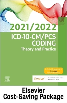 ICD-10-CM/PCs Coding: Theory and Practice, 2021/2022 Edition Text and Workbook Package -  Elsevier Inc