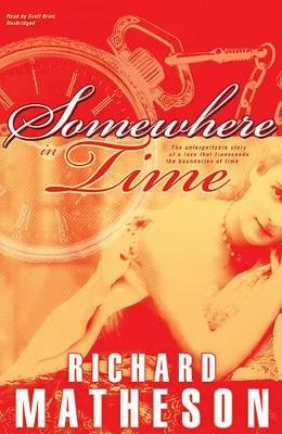 Somewhere in Time - Richard Matheson