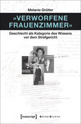 &raquo;Verworfene Frauenzimmer&laquo; -  Melanie Gr&uuml;tter