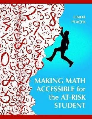 Making Math Accessible for the At-Risk Student - Linda Lee Ptacek