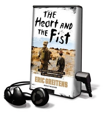 The Heart and the Fist - Eric Greitens