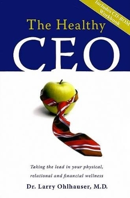 The Healthy CEO - Larry Ohlhauser