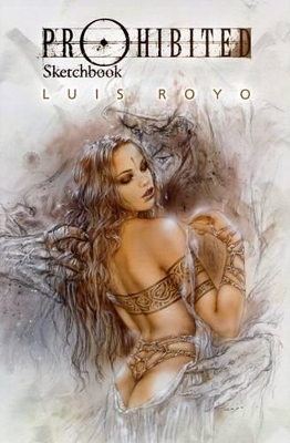 Prohibited Sketchbook - Luis Royo