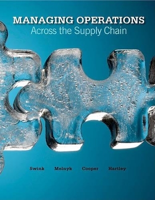 Managing Operations Across the Supply Chain - Morgan Swink, Steven Melnyk, M Bixby Cooper, Janet M Hartley