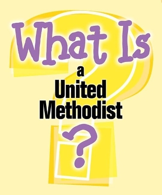 What Is a United Methodist? (Pkg of 5) - Pamela Buchholz
