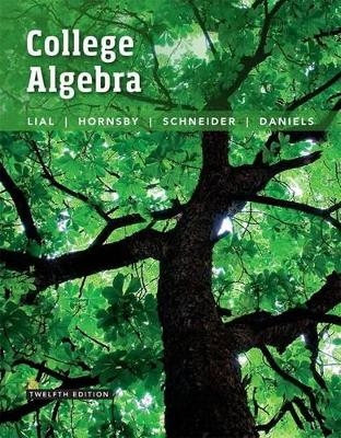 College Algebra Plus Mylab Math with Pearson Etext -- 24-Month Access Card Package - Margaret Lial, John Hornsby, David Schneider, Callie Daniels
