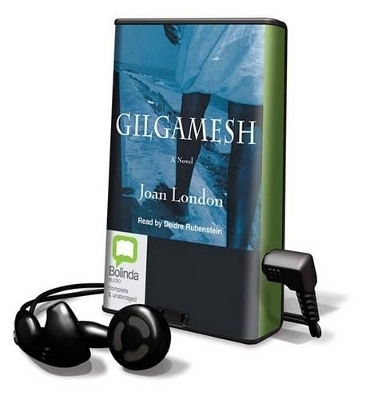 Gilgamesh - Joan London