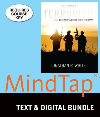 Bundle: Terrorism and Homeland Security, Loose-Leaf Version, 9th + Mindtap Criminal Justice, 1 Term (6 Months) Printed Access Card - Jonathan R White